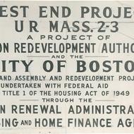 West End Urban Renewal Project sign, circa 1958-1959, Boston Redevelopment Authority photographs, Collection 4010.001, Boston City Archives